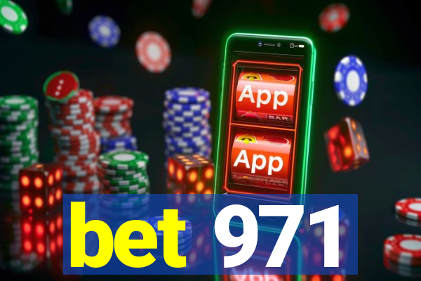 bet 971